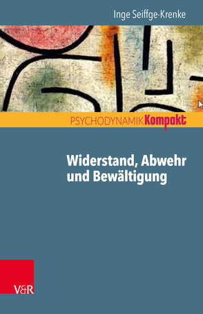 Widerstand, Abwehr und Bewältigung von Resch,  Franz, Seiffge-Krenke,  Inge