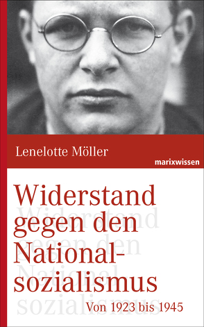 Widerstand gegen den Nationalsozialismus von Möller,  Lenelotte