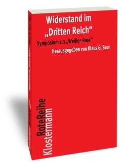 Widerstand im „Dritten Reich“ von Saur,  Klaus G.