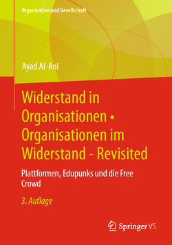 Widerstand in Organisationen • Organisationen im Widerstand – Revisited von Al-Ani,  Ayad