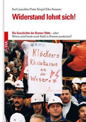 Widerstand lohnt sich! von Hemmer,  Eike, Lauschke,  Karl, Sörgel,  Peter