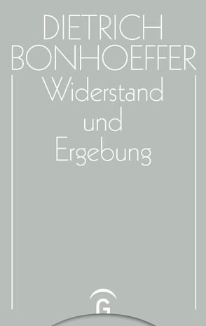 Widerstand und Ergebung von Bethge,  Eberhard, Bethge,  Renate, Gremmels,  Christian, Tödt,  Ilse