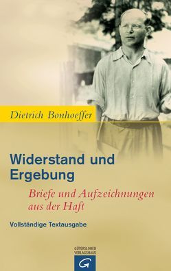 Widerstand und Ergebung von Bethge,  Eberhard, Bonhoeffer,  Dietrich, Gremmels,  Christian