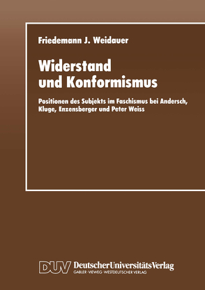 Widerstand und Konformismus von Weidauer,  Friedemann J.