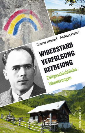 Widerstand. Verfolgung. Befreiung. von Neuhold,  Thomas, Praher,  Andreas