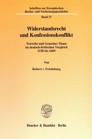 Widerstandsrecht und Konfessionskonflikt. von Friedeburg,  Robert von