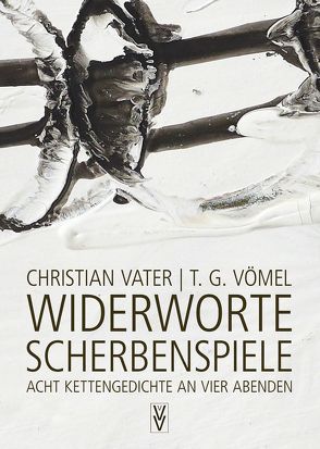 Widerworte | Scherbenspiele von Vater,  Christian, Vömel,  T.G.