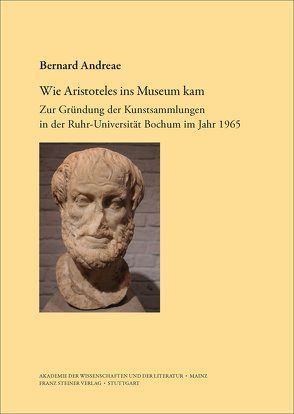 Wie Aristoteles ins Museum kam von Andreae,  Bernard