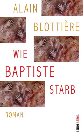 Wie Baptiste starb von Blottière,  Alain, Millischer,  Margret