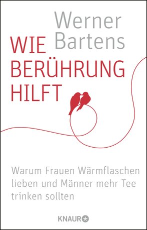 Wie Berührung hilft von Bartens,  Werner