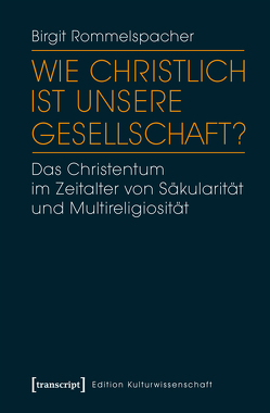 Wie christlich ist unsere Gesellschaft? von Rommelspacher (verst.),  Birgit