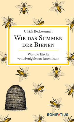 Wie das Summen der Bienen von Beckwermert,  Ulrich