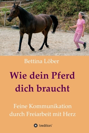Wie dein Pferd dich braucht von Löber,  Bettina