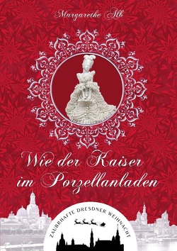 Wie der Kaiser im Porzellanladen von Alb,  Margarethe