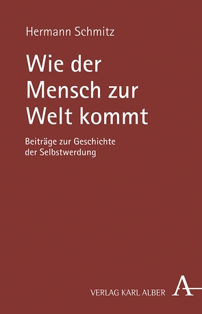 Wie der Mensch zur Welt kommt von Schmitz,  Hermann