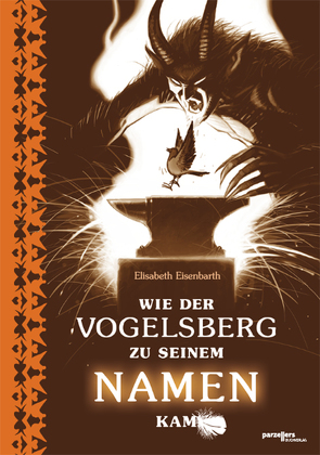 Wie der Vogelsberg zu seinem Namen kam von Eisenbarth,  Elisabeth