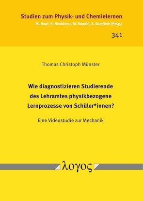 Wie diagnostizieren Studierende des Lehramtes physikbezogene Lernprozesse von Schüler*innen? von Münster,  Thomas Christoph
