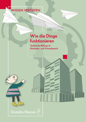 Wie die Dinge funktionieren von Fritz,  Irina, Füssl-Gutmann,  Christine, Winterhalter-Salvatore,  Dagmar