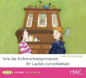 Wie die Kichererbsenprinzessin ihr Lachen zurückbekam (1 CD) von Grass,  Helene, Maiworm,  Angelika, Rosenboom,  Hilke