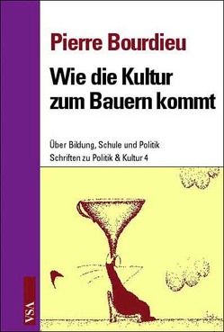 Wie die Kultur zum Bauern kommt von Bolder,  Jürgen, Bourdieu,  Pierre, Hector,  Franz, Steinrücke,  M