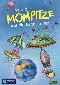 Wie die Mompitze auf die Erde kamen von Bohnstedt,  Antje