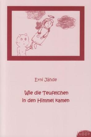 Wie die Teufelchen in den Himmel kamen von Jähde,  Erni