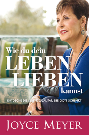 Wie du dein Leben lieben kannst von Meyer,  Joyce