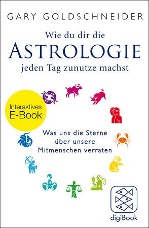 Wie du dir die Astrologie jeden Tag zunutze machst von Albrecht,  Katy, Goldschneider,  Gary