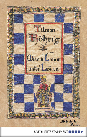 Wie ein Lamm unter Löwen von Röhrig,  Tilman