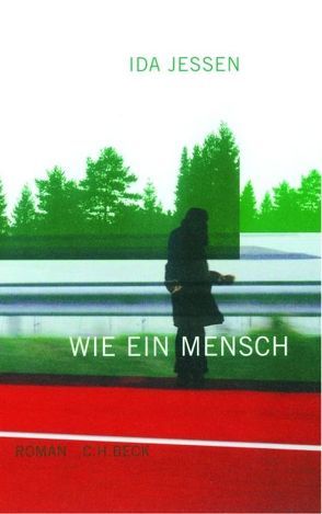 Wie ein Mensch von Engeler,  Sigrid, Jessen,  Ida