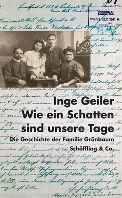 Wie ein Schatten sind unsere Tage von Geiler,  Inge