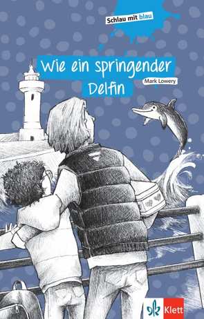 Wie ein springender Delfin von Eikerling,  Stephanie, Lowery,  Mark