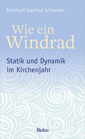 Wie ein Windrad von Schneider,  Bernhard Stephan