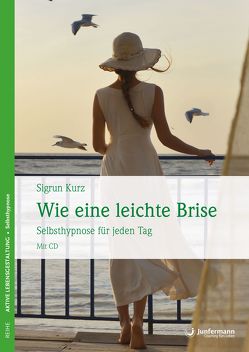 Wie eine leichte Brise von Kurz,  Sigrun