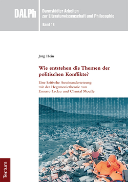 Wie entstehen die Themen der politischen Konflikte? von Hein,  Jörg