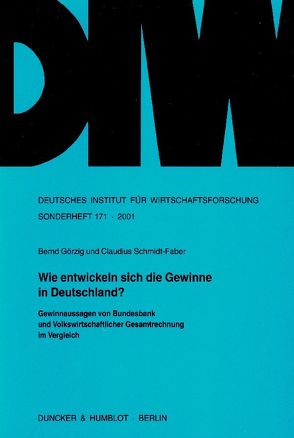 Wie entwickeln sich die Gewinne in Deutschland? von Görzig,  Bernd, Schmidt-Faber,  Claudius