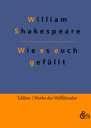 Wie es euch gefällt von Gröls-Verlag,  Redaktion, Shakespeare,  William