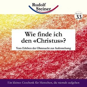 Wie finde ich den Christus? von Steiner,  Rudolf