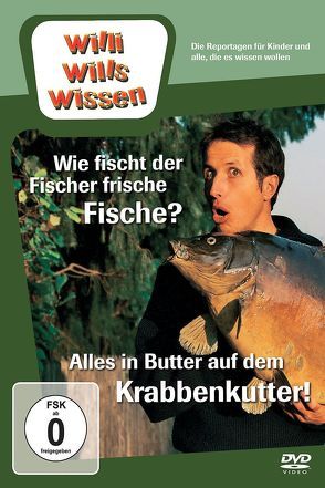 Wie fischt der Fischer frische Fische?/ Alles in Butter auf dem Krabbenkutter? von Wallenfels,  Katja, Wege,  Ralph, Weitzel,  Willi