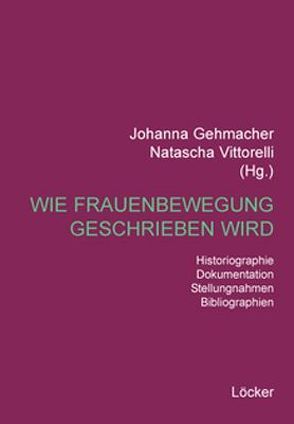 Wie Frauenbewegung geschrieben wird von Gehmacher,  Johanna, Vittorelli,  Natascha