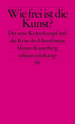 Wie frei ist die Kunst? von Rauterberg,  Hanno