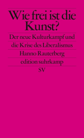 Wie frei ist die Kunst? von Rauterberg,  Hanno