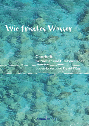 Wie frisches Wasser von Eckert,  Eugen, Plüss,  David