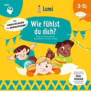 Wie fühlst du dich? Mit vielen Tipps für Eltern und Lehrer von Piroddi,  Chiara, Quagli,  Giulia