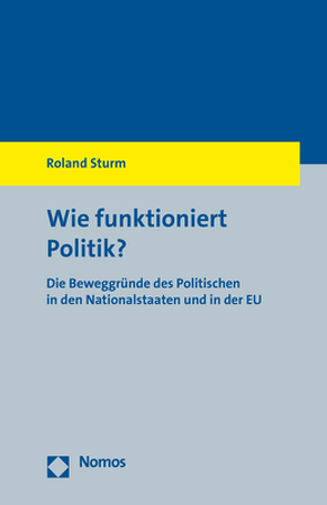 Wie funktioniert Politik? von Sturm,  Roland