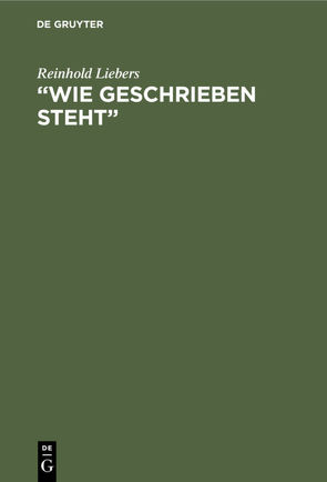 “Wie geschrieben steht” von Liebers,  Reinhold