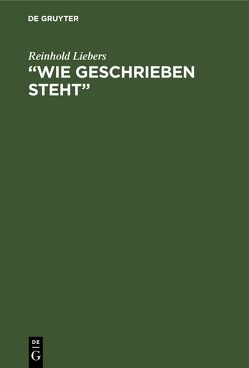 “Wie geschrieben steht” von Liebers,  Reinhold