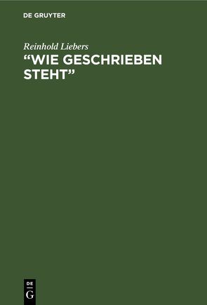 “Wie geschrieben steht” von Liebers,  Reinhold