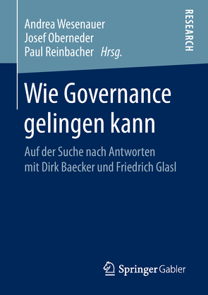 Wie Governance gelingen kann von Oberneder,  Josef, Reinbacher,  Paul, Wesenauer,  Andrea