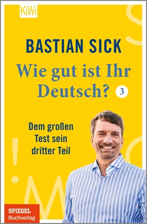 Wie gut ist Ihr Deutsch? 3 von Sick,  Bastian